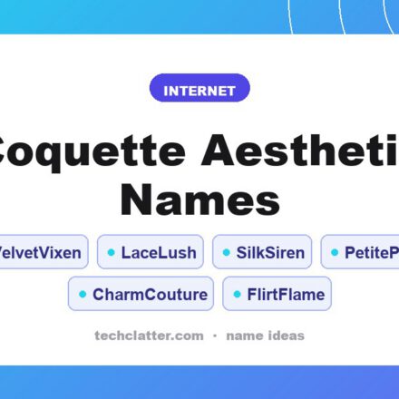 Coquette Aesthetic Names: VelvetVixen, LaceLush, SilkSiren and more name ideas