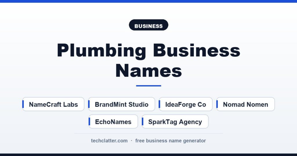 Plumbing Business Names: NameCraft Labs, BrandMint Studio, IdeaForge Co and more name ideas