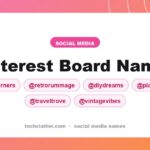 Pinterest Board Names: CozyCorners, RetroRummage, DIYDreams and more name ideas