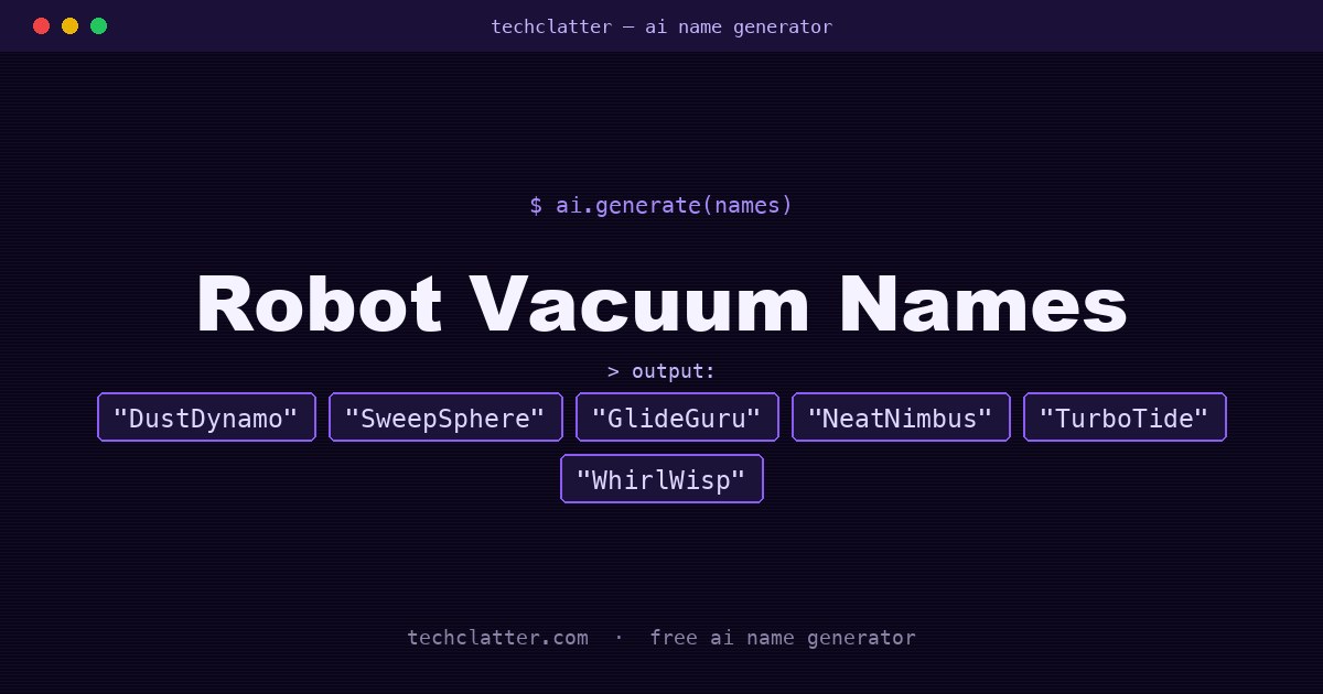 Robot Vacuum Names: DustDynamo, SweepSphere, GlideGuru and more name ideas